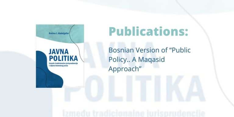 Publications: Bosnian Version of “Public Policy.. A Maqasid Approach”